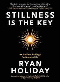 bokomslag Stillness is the Key: An Ancient Strategy for Modern Life