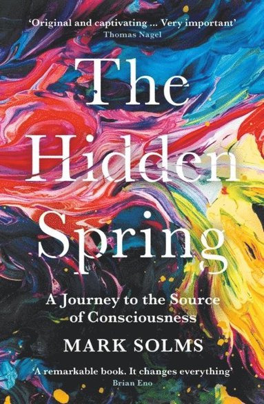 Mark Solms - Hidden Spring, Häftad