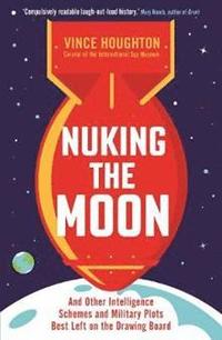 bokomslag Nuking the Moon