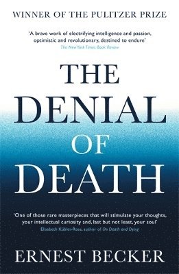 Ernest Becker - Denial of Death, Häftad