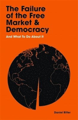 bokomslag Failure of the Free Market and Democracy