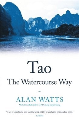 Alan Watts - Tao: The Watercourse Way, Häftad