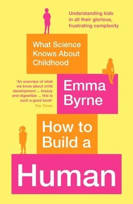 Emma Byrne - How to Build a Human, Häftad