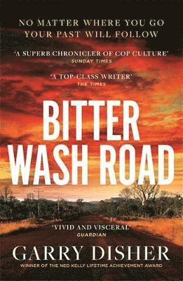 Garry Disher - Bitter Wash Road, Häftad