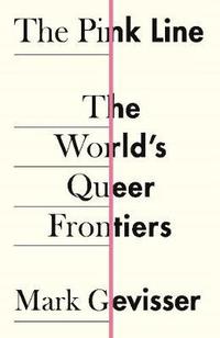 bokomslag The Pink Line: The World's Queer Frontiers