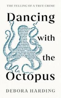 bokomslag Dancing with the Octopus