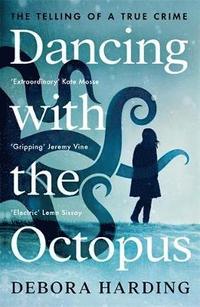 bokomslag Dancing with the Octopus