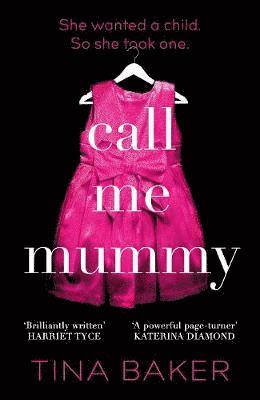 Tina Baker - Baker, T: Call Me Mummy, Inbunden