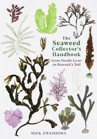 bokomslag The Seaweed Collector's Handbook
