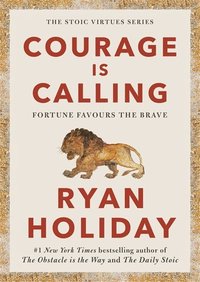 bokomslag Courage Is Calling: Fortune Favours the Brave