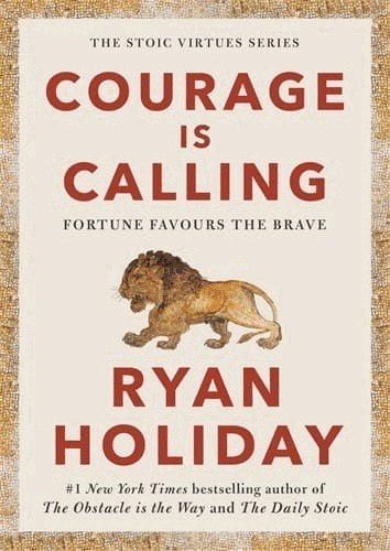 Ryan Holiday - Courage Is Calling, Häftad