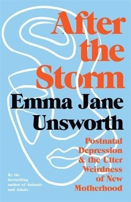 Emma Jane Unsworth - After the Storm, Inbunden
