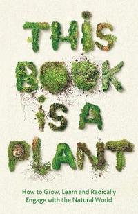 bokomslag This Book is a Plant
