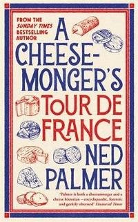 bokomslag A Cheesemongers Tour de France