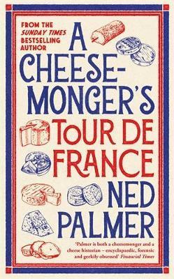 bokomslag A Cheesemongers Tour de France