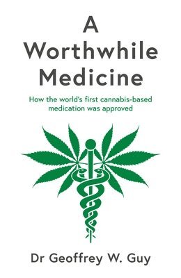 Geoffrey Guy - Worthwhile Medicine, Inbunden