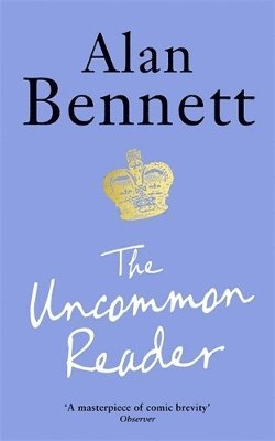 Alan Bennett - Uncommon Reader, Häftad