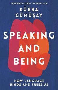 bokomslag Speaking and Being