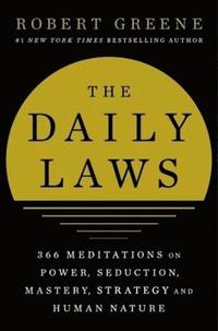 bokomslag The Daily Laws: 366 Meditations on Power, Seduction, Mastery, Strategy and Human Nature