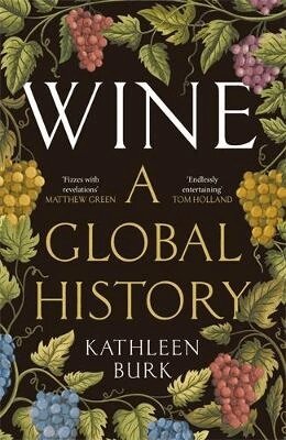 Kathleen Burk - Wine, Inbunden