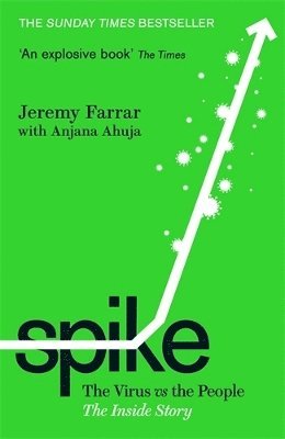 Jeremy Farrar, Anjana Ahuja - Spike, Häftad