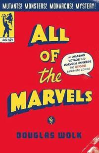 bokomslag All of the Marvels: An Amazing Voyage into Marvel's Universe and 27,000 Superhero Comics