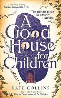 bokomslag A Good House for Children