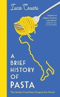 bokomslag A Brief History of Pasta
