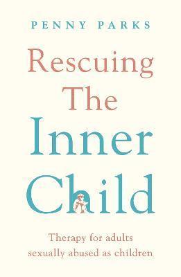 bokomslag Rescuing the 'Inner Child'