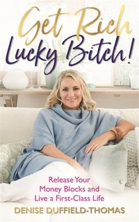 bokomslag Get Rich, Lucky Bitch!