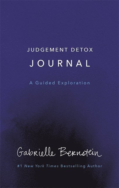 Gabrielle Bernstein - Judgement Detox Journal, Inbunden