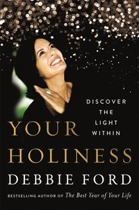 bokomslag Your holiness - discover the light within