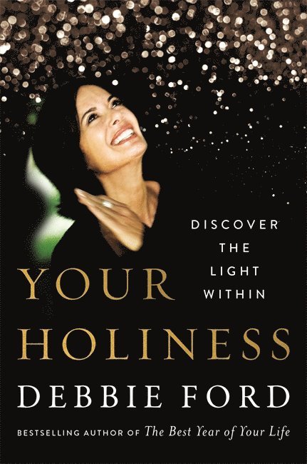 Debbie Ford - Your Holiness, Häftad