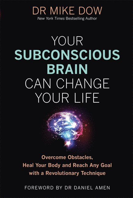 Your Subconscious Brain Can Change Your Life
