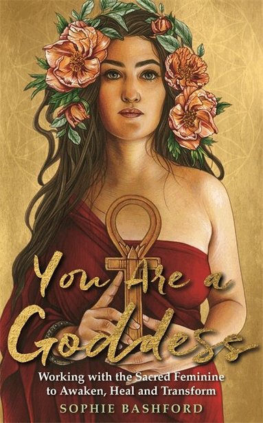 Sophie Bashford - You Are a Goddess, Häftad