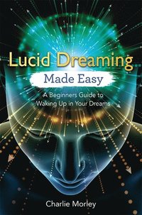 bokomslag Lucid Dreaming Made Easy