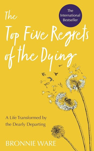 Bronnie Ware - Top Five Regrets of the Dying, Häftad