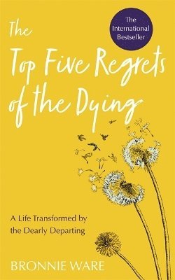 Top Five Regrets of the Dying 1