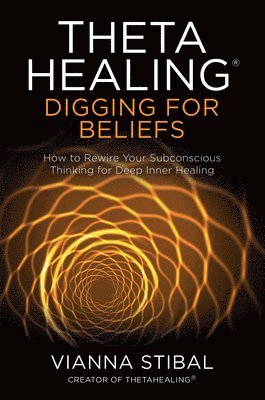 bokomslag ThetaHealing¿: Digging for Beliefs