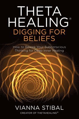 bokomslag ThetaHealing: Digging for Beliefs