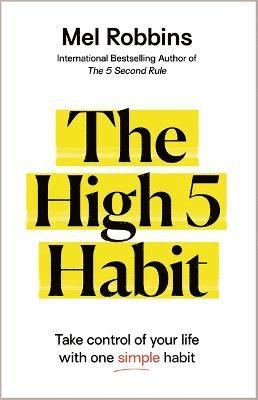 Mel Robbins - The High 5 Habit, Inbunden