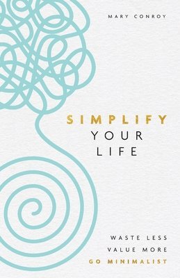 bokomslag Simplify Your Life