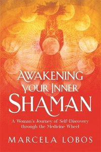 bokomslag Awakening Your Inner Shaman