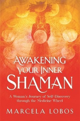 Awakening Your Inner Shaman 1