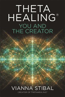 bokomslag ThetaHealing¿: You and the Creator