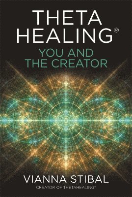 ThetaHealing: You and the Creator 1