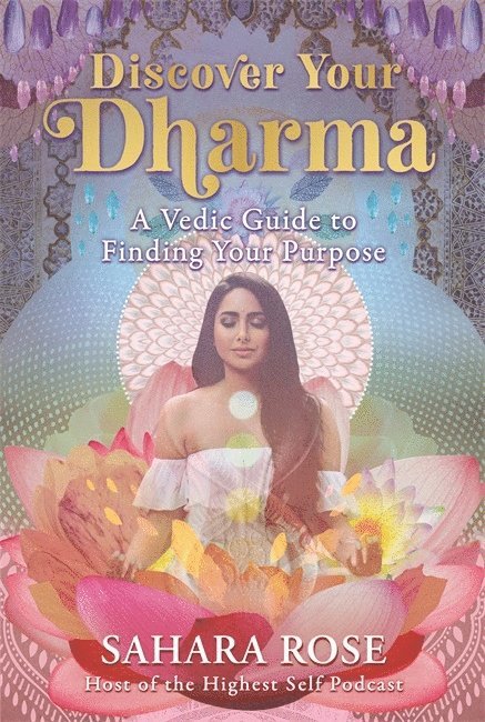 Sahara Rose, Sahara Rose - Discover Your Dharma, Häftad