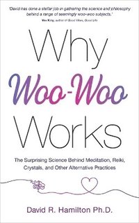 bokomslag Why Woo-Woo Works