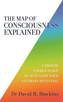 The Map of Consciousness Explained 1