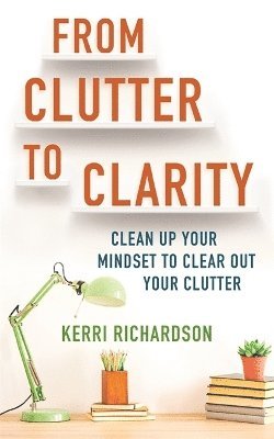 bokomslag From Clutter to Clarity